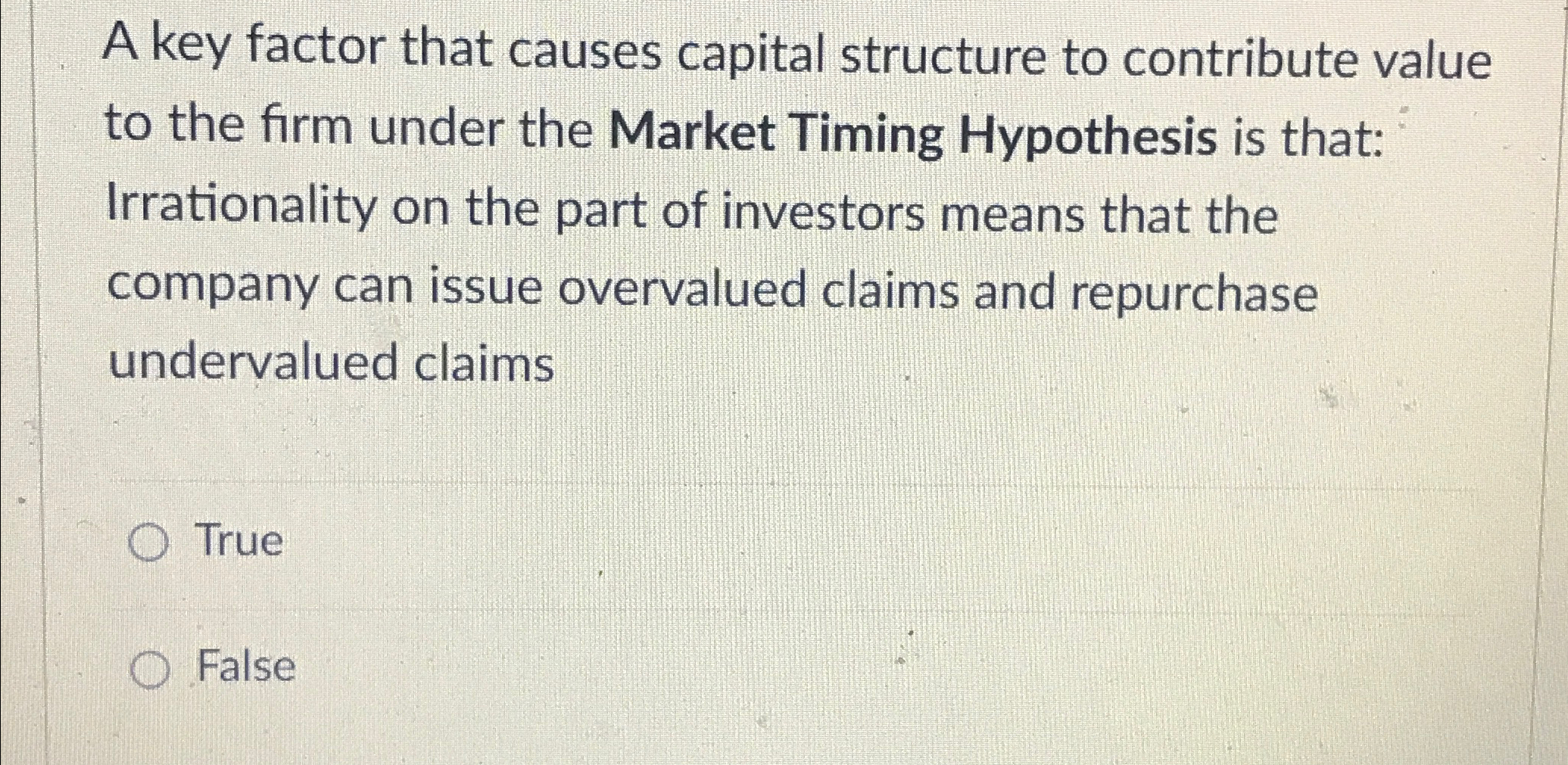  A key factor that causes capital structure to contribute value to