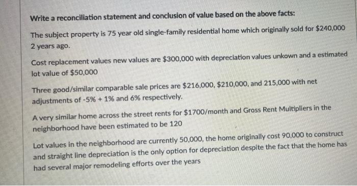  Write a reconciliation statement and conclusion of value based on the