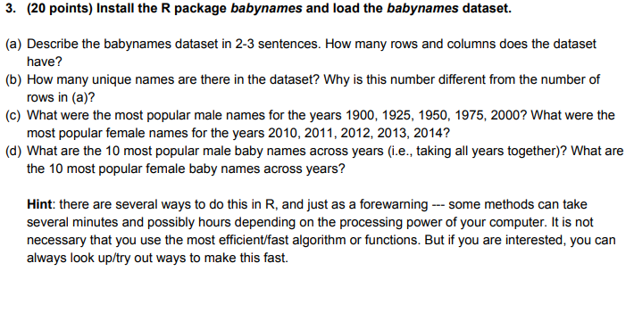 Using R Studio [ R programming language] 3. (20 points) Install the