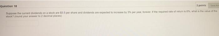  Question 18 2 points Save Am Suppose the current dividends on