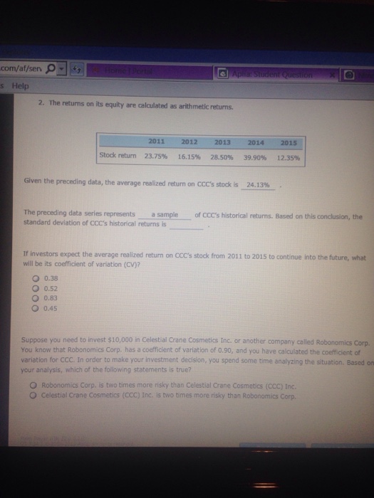  The returns on b equity are calculated as arithmetic returns. Given