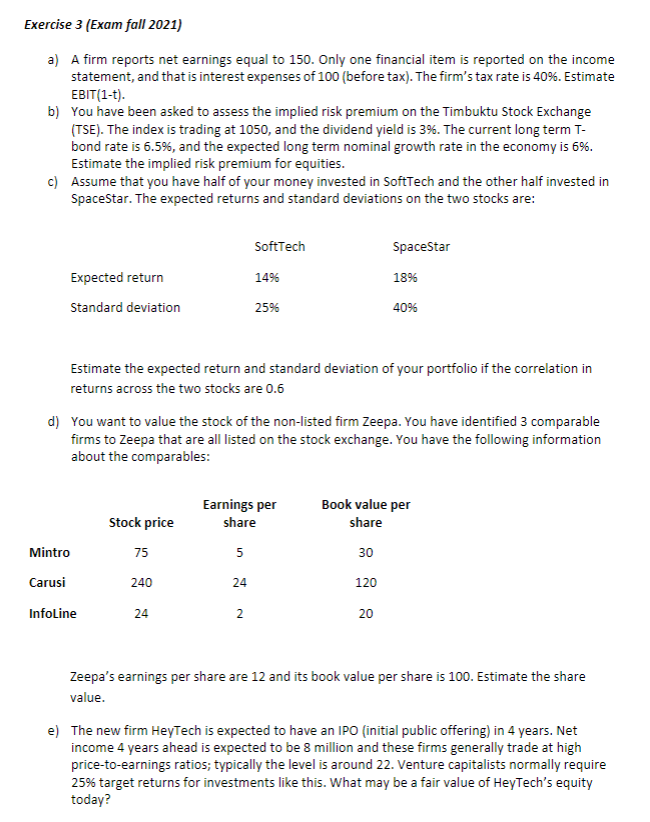  Exercise 3 (Exam fall 2021) a) A firm reports net earnings