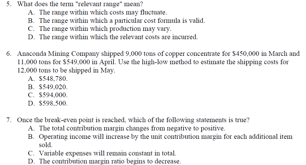 5. What does the term "relevant range" mean? A. The range