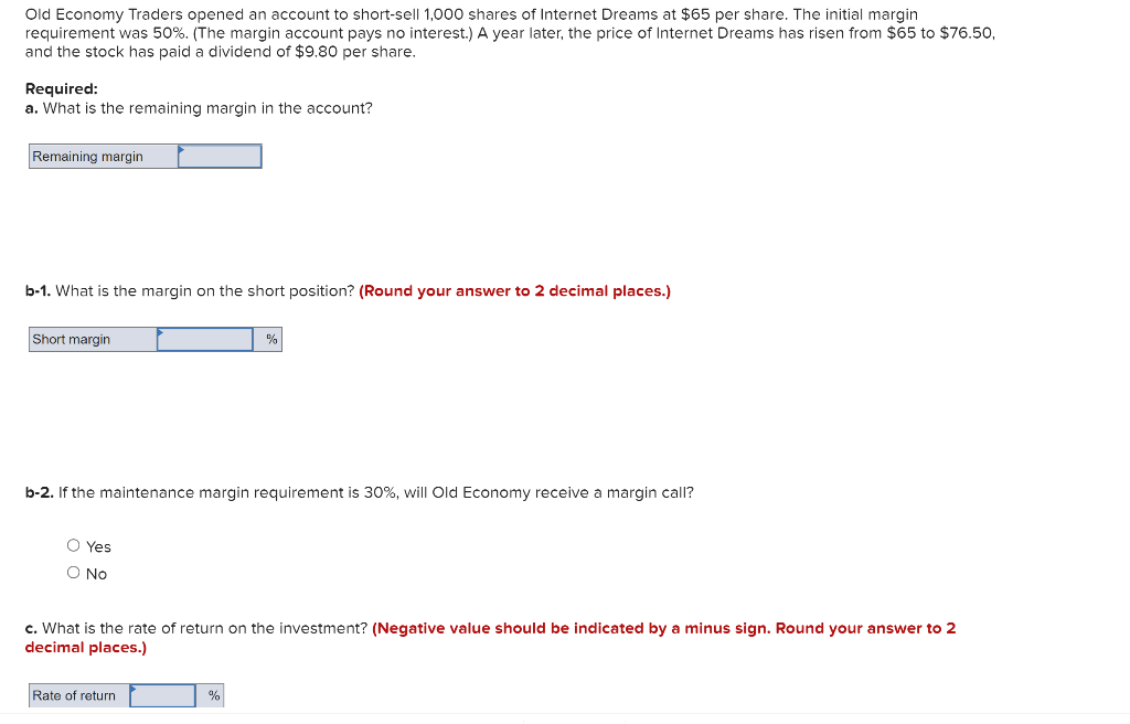 please add all formulas and explain each step. thank you Old Economy