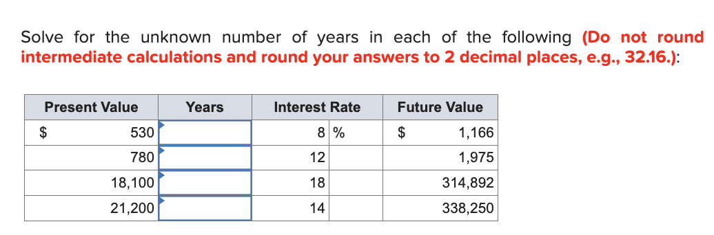 Please show step by step Solve for the unknown number of years