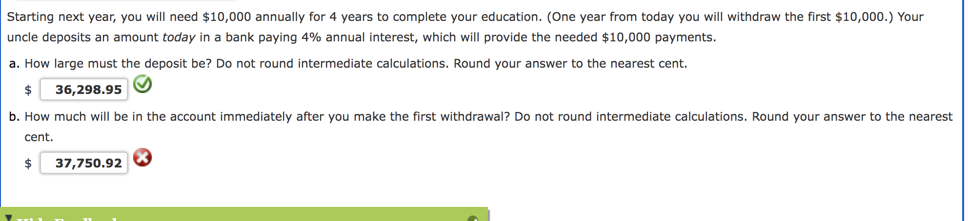  Starting next year, you will need $10,000 annually for 4 years