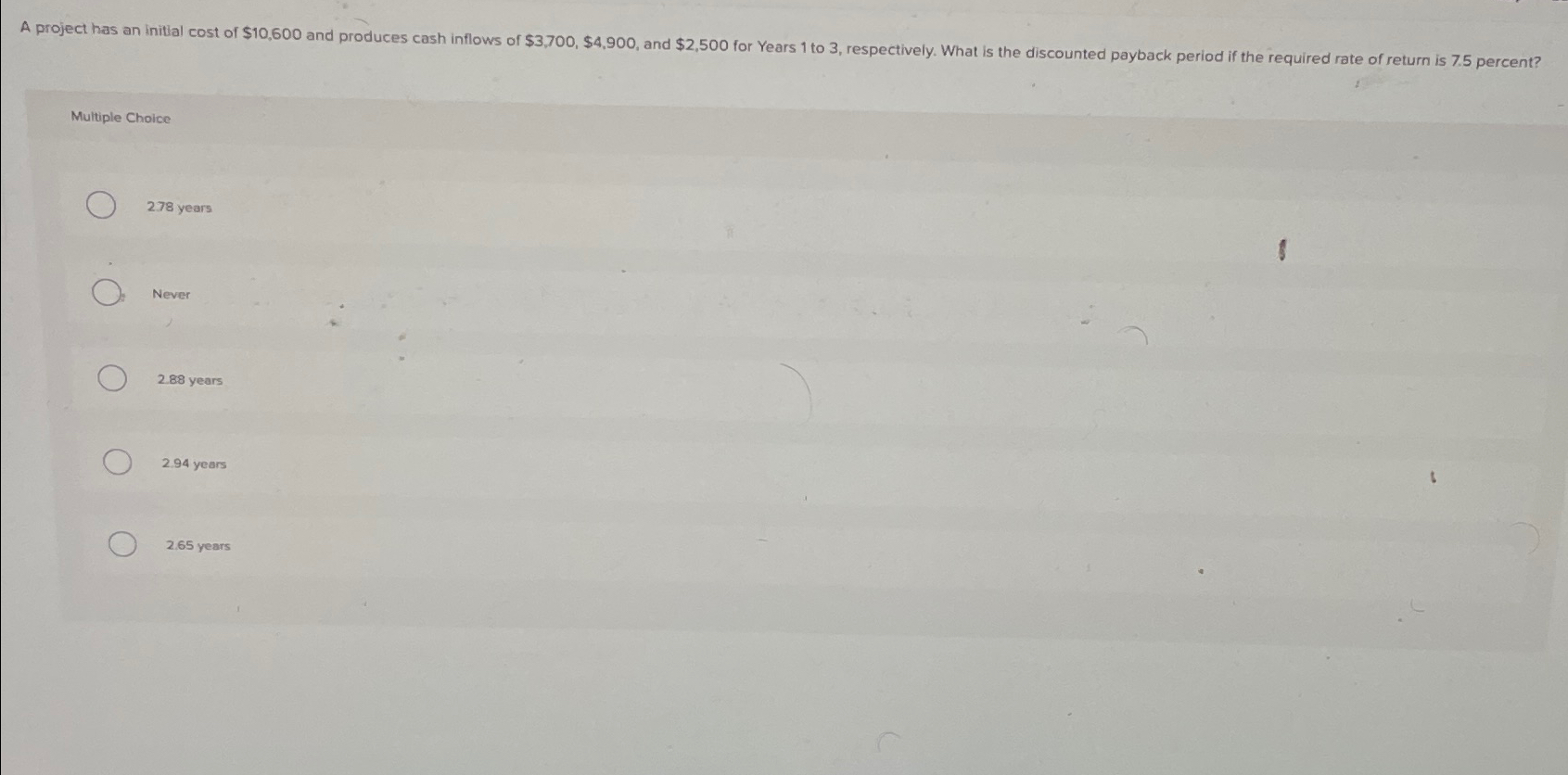  Multiple Choice 278 years Never 288 years 2.94 years 2.65 years