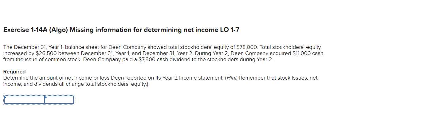  Exercise 1-14A (Algo) Missing information for determining net income LO 1-7