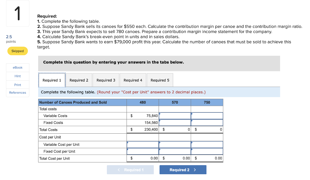 1. 1 1 Required: 1. Complete the following table. 2. Suppose Sandy