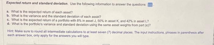  Expected return and standard deviation. Use the following information to answer