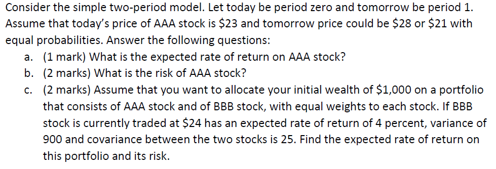  Consider the simple two-period model. Let today be period zero and