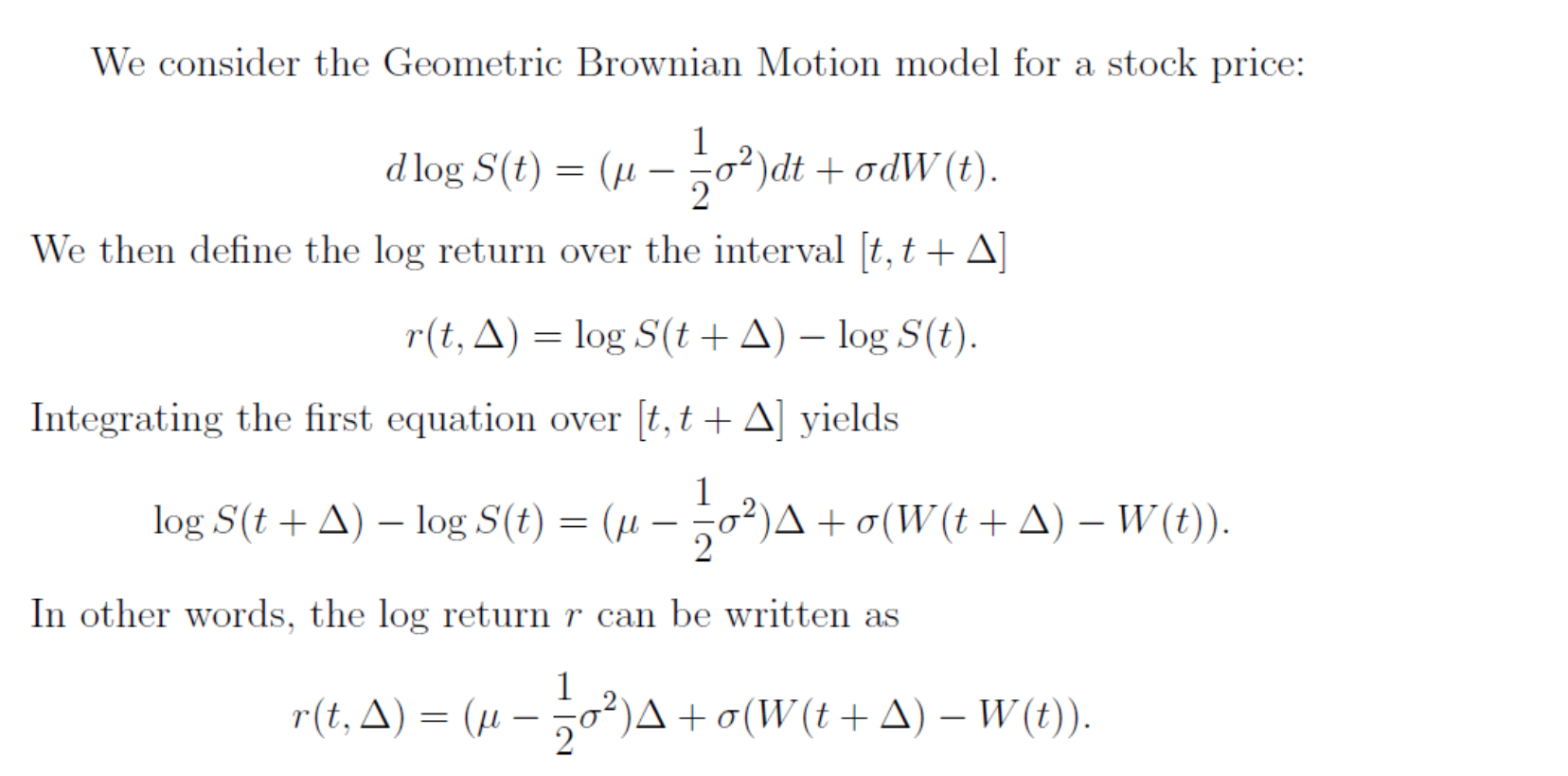  We consider the Geometric Brownian Motion model for a stock price: