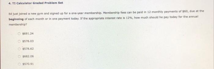  4. TI Calculator Graded Problem Set Ed just joined a new