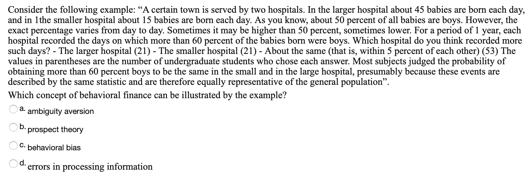 Consider the following example: A certain town is served by two