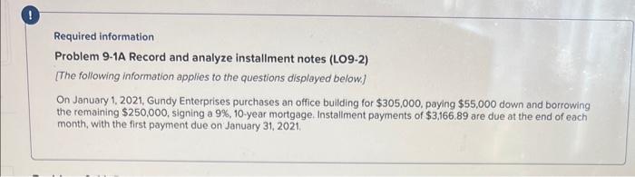  Required information Problem 9-1A Record and analyze instaliment notes (LO9-2) [The