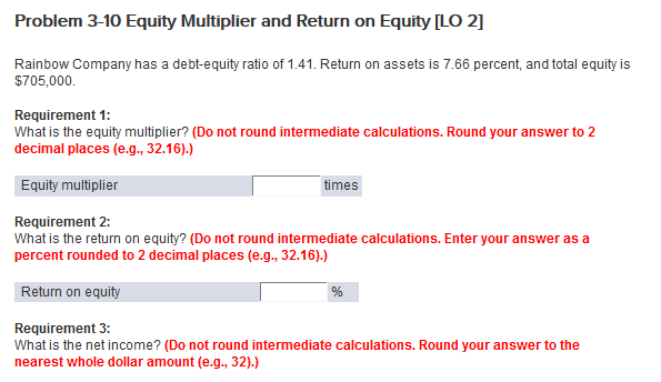 As soona as possible Problem 3-10 Equity Multiplier and Return on Equity