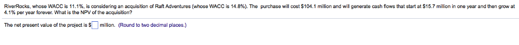 whose WACC is 14.8%). The purchase will cost $104.1 million and