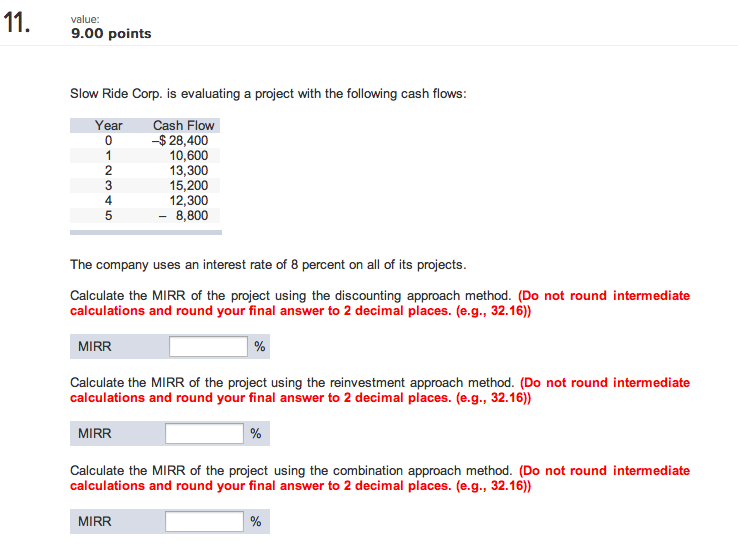 Please Help!!! Much Appreciated! Slow Ride Corp. is evaluating a project with