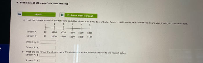 9. Problem 5.18 (Uneven Cash Flow Stream) eBook Problem Walk Through