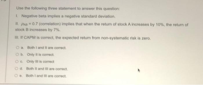  Use the following three statement to answer this question 1. Negative