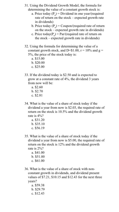  Using the Dividend Growth Model, the formula for determining the value