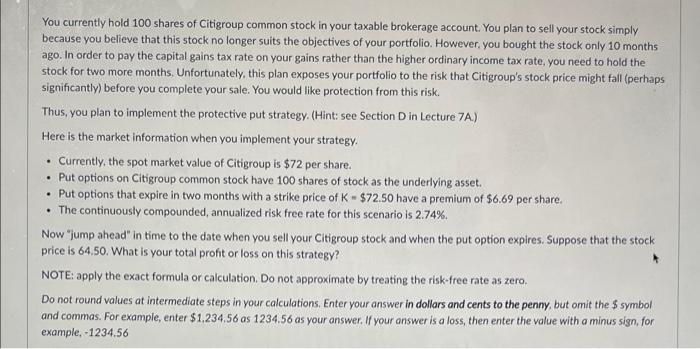  PLEASE SHOW WORK You currently hold 100 shares of Citigroup common