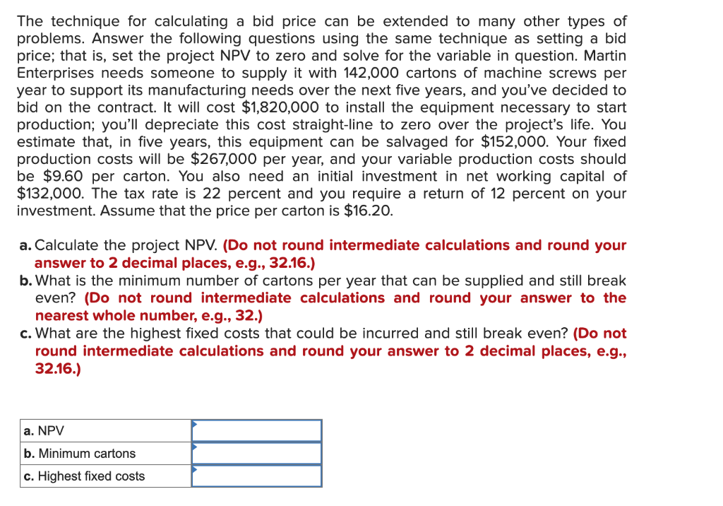  The technique for calculating a bid price can be extended to