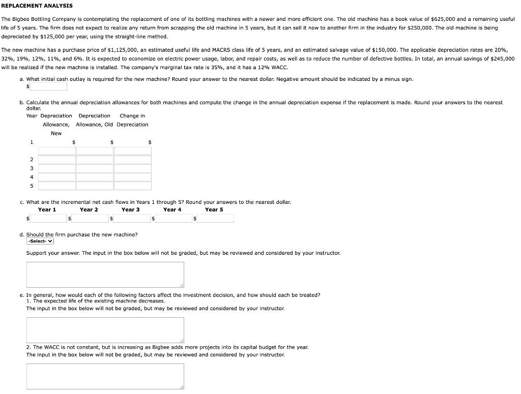 REPLACEMENT ANALYSIS The Bigbee Bottling Company is contemplating the replacement of