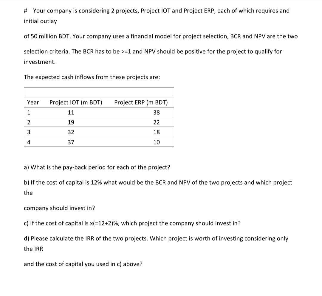  \# Your company is considering 2 projects, Project IOT and Project