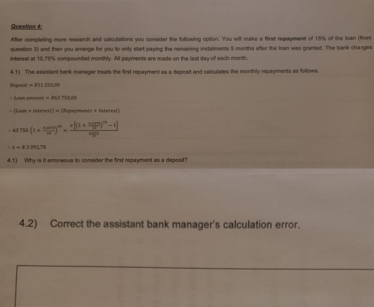  Question 4: After completing more research and calculations you consider the