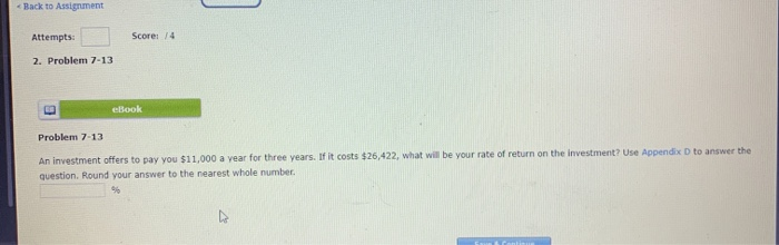  Back to Assignment Attempts: Score: /4 2. Problem 7-13 eBook Problem