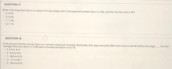 questions 17 & 18 QUESTION 17 What is the expected return on
