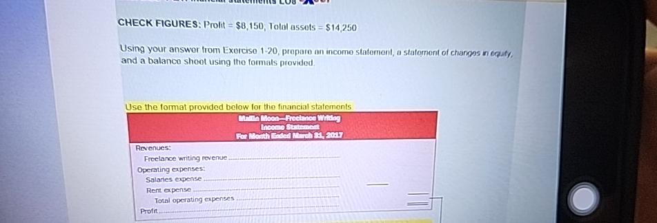 CHECK FIGURES: Prolit =$8,150, Tolal assets =$14,250\ Using your answor trom