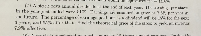ACTUARIAL solution please A stock pays annual dividends at the end of