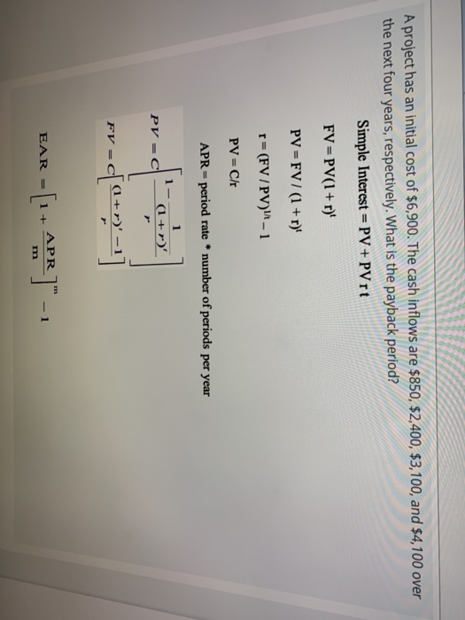  A project has an initial cost of $6,900. The cash inflows