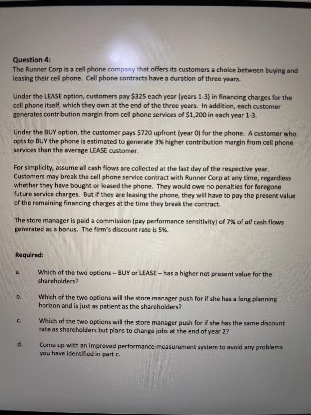  Question 4: The Runner Corp is a cell phone company that