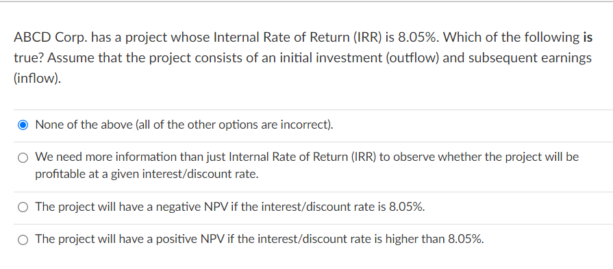  ABCD Corp. has a project whose Internal Rate of Return (IRR)