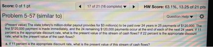 need the present value for 11% and 22% Score: 0 of 1