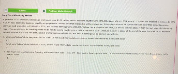  ellook Problem Walk-Through Long-Term Financing Needed At year-end 2018, Wallace Landscaping