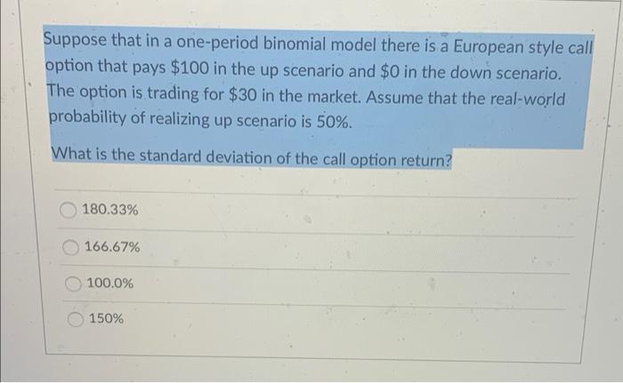  Suppose that in a one-period binomial model there is a European