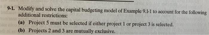 Please solve using Julia. Thanks. 9-1. Modify and solve the capital budgeting