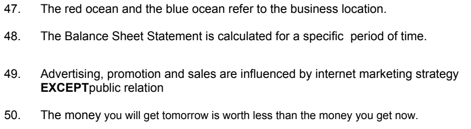 FALSE statement, mark "F" in the portal: 27 In business, breakeven mean