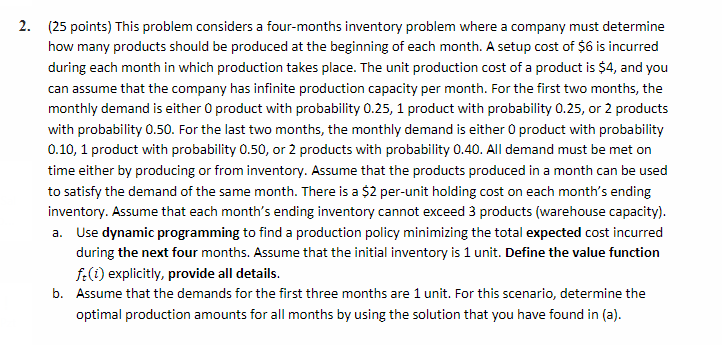  2. (25 points) This problem considers a four-months inventory problem where