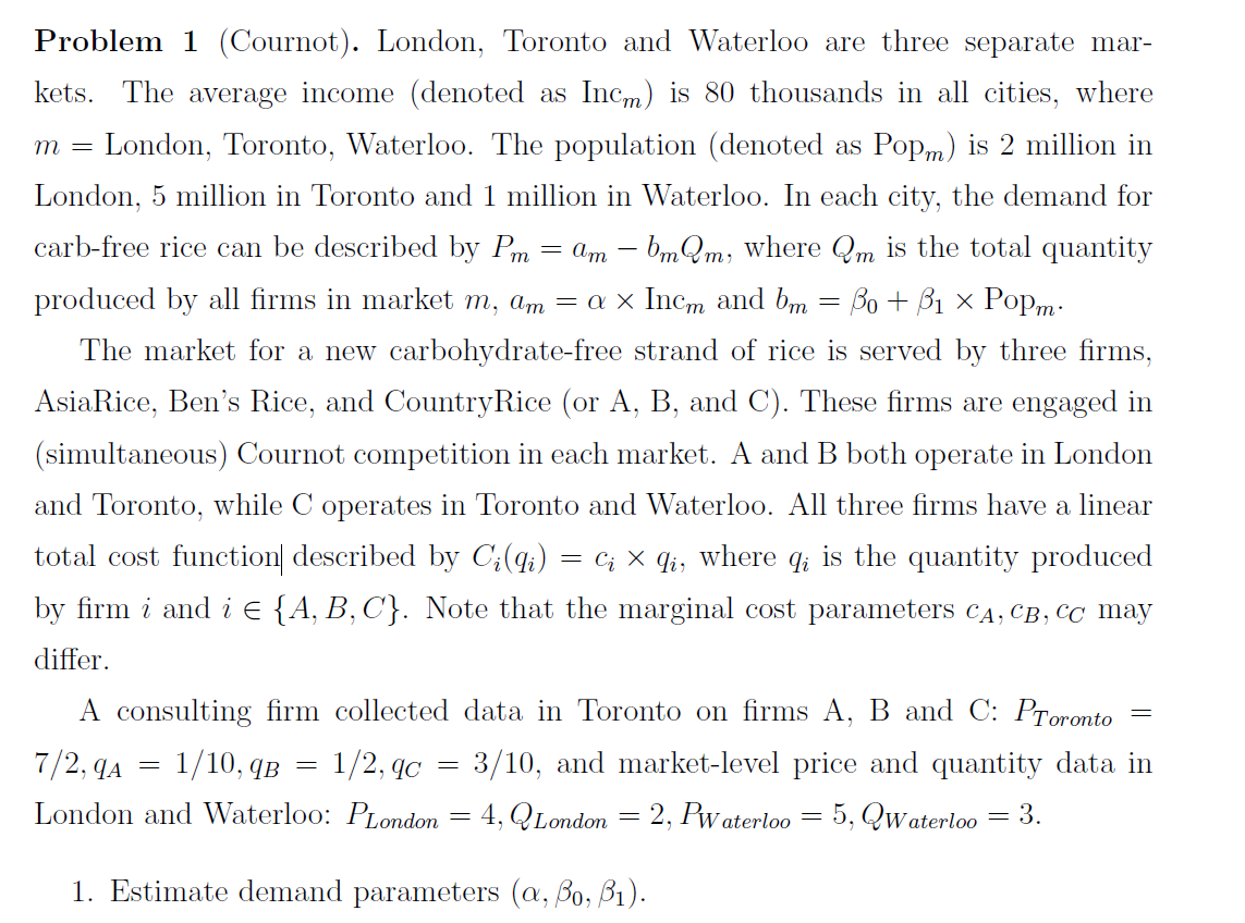 answer to any question would be great Problem 1 (Cournot). London, Toronto
