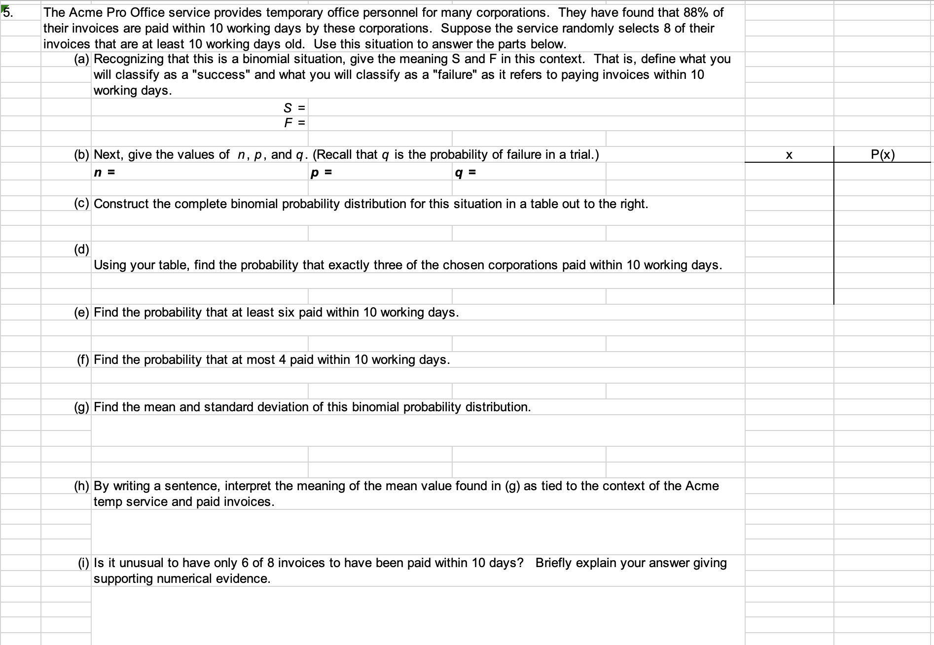 Statistics help The Acme Pro Office service provides temporary office personnel for