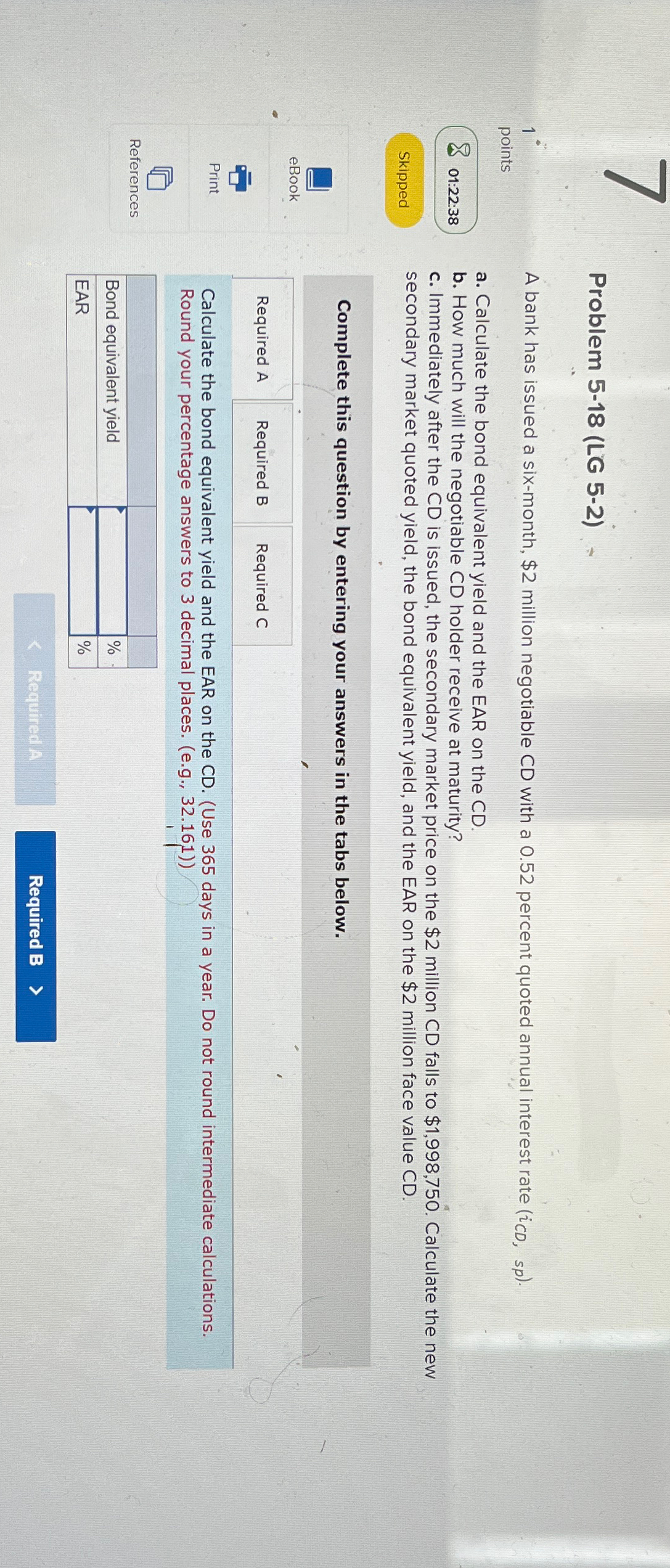  Problem 5-18 (LG 5-2) :\ 1\\\\deg points\ 01:22:38\ A bank has