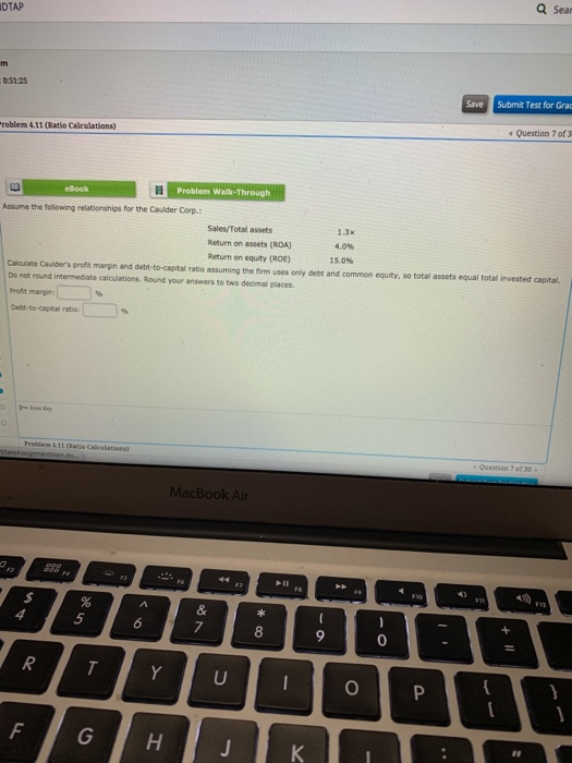  DTAP Sear 0:51:25 Save Submit Test for Grac roblem 4.11 Ratio