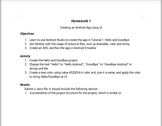  Homework 1 Creating an Android App using Ul Objectives: 1. 2.