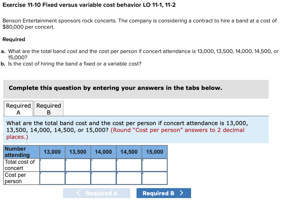  Exercise 11-10 Fixed versus variable cost behavior LO 11-1, 11-2 Benson