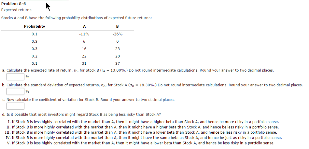 Question 1 Please show excel calculations and formula! Expected returns Stocks A